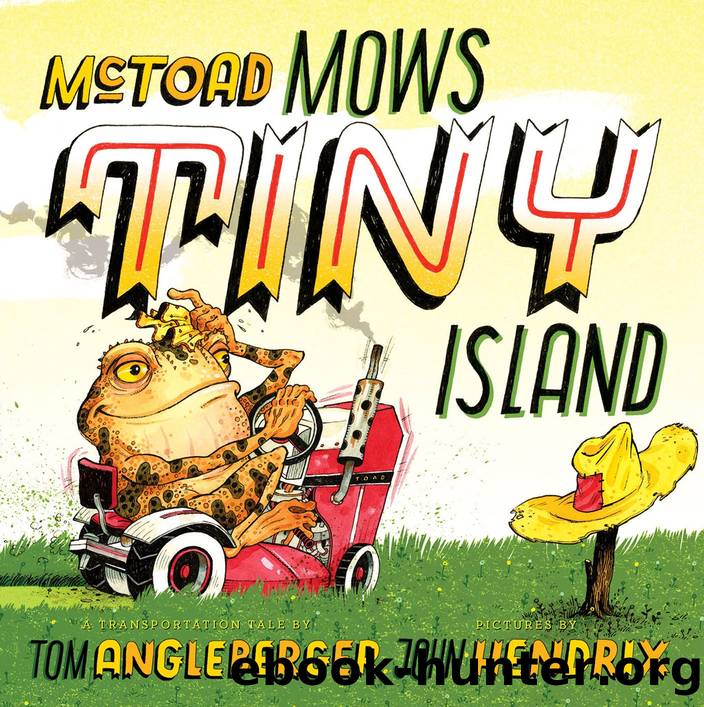 McToad Mows Tiny Island by Tom Angleberger