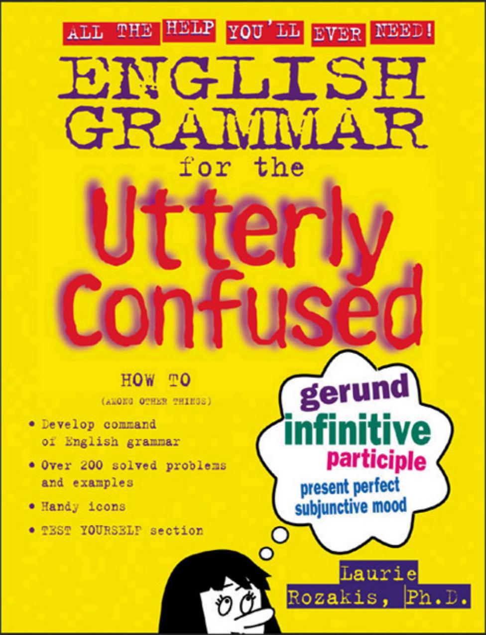 Mcgraw Hill English Grammar For The Utterly Confused by Unknown