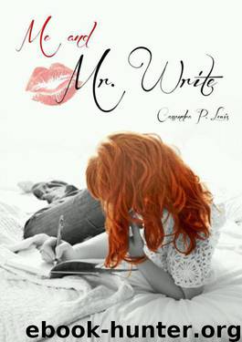 Me & Mr. Write by Cassandra P. Lewis