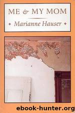 Me & My Mom by Marianne Hauser