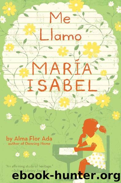 Me Llamo María Isabel by Alma Flor Ada