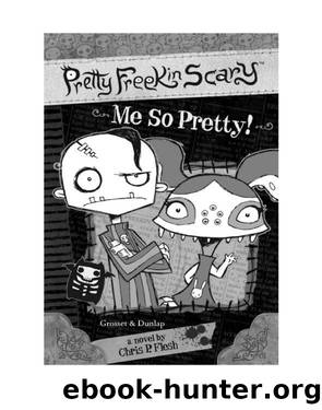 Me So Pretty! by Chris P. Flesh