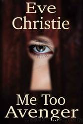 Me Too Avenger by Eve Christie