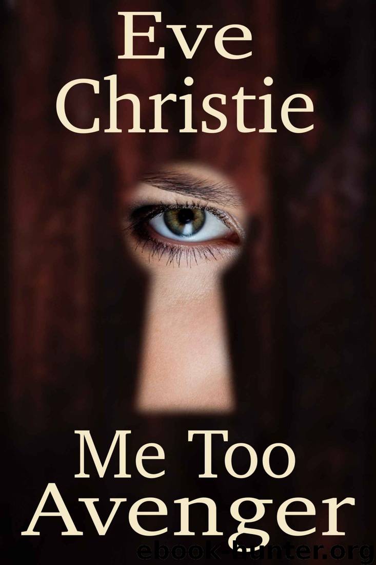 Me Too Avenger: 2020's MUST READ psychological thriller by Eve Christie