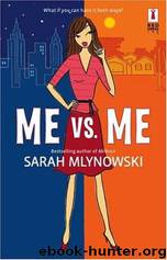 Me Vs. Me by Sarah Mlynowski