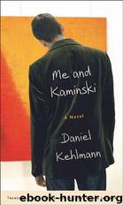 Me and Kaminski by Daniel Kehlmann