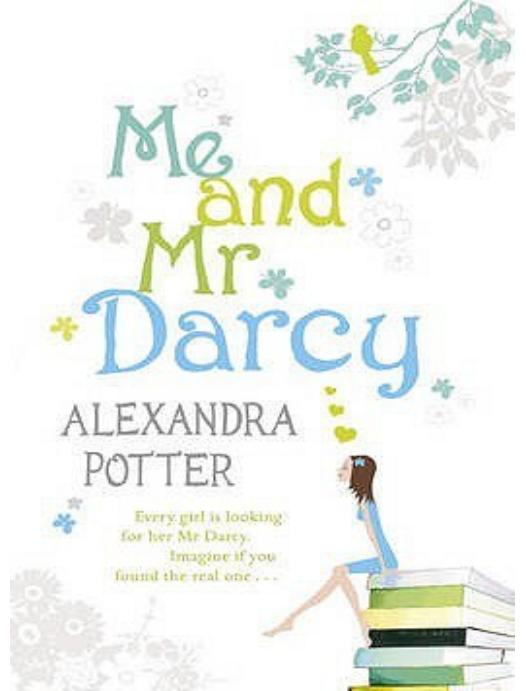 Me and Mr Darcy by Potter Alexandra