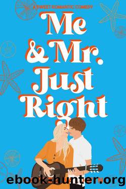 Me and Mr. Just Right: A Sweet Romantic Comedy by Kaylee Baldwin