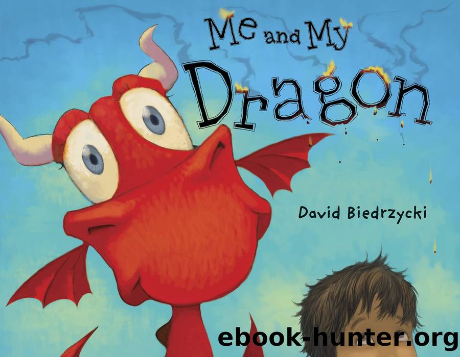 Me and My Dragon by David Biedrzycki