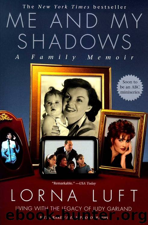Me and My Shadows: A Family Memoir by Lorna Luft