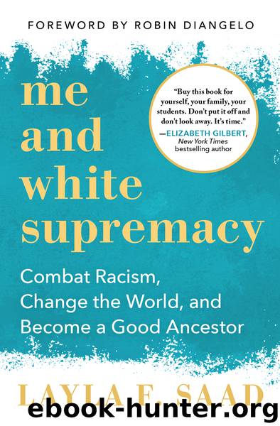 Me and White Supremacy by Layla F. Saad