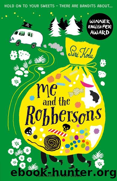 Me and the Robbersons by Siri Kolu