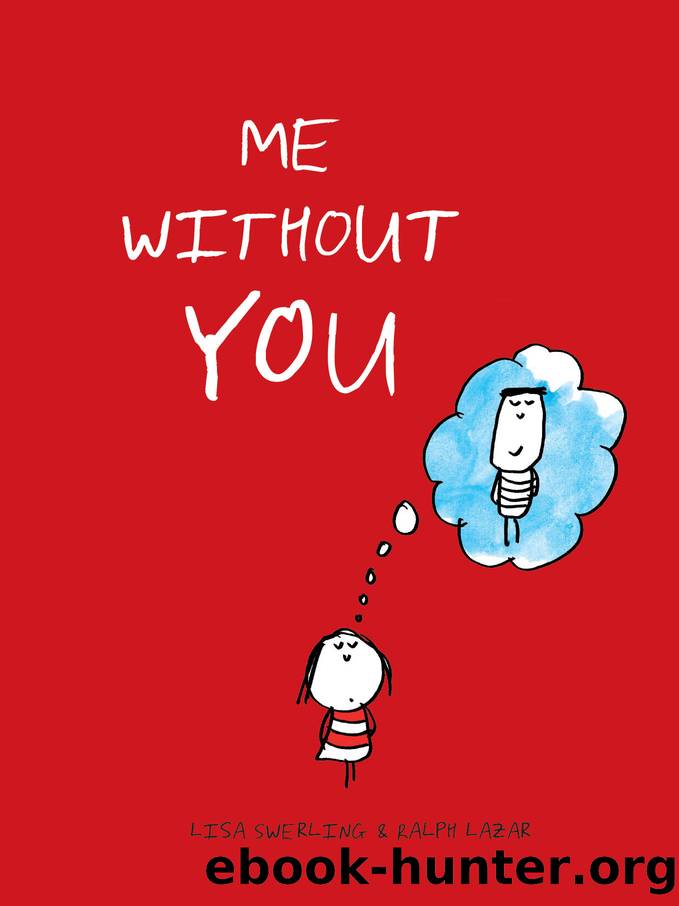 Me without You by Lisa Swerling & Ralph Lazar
