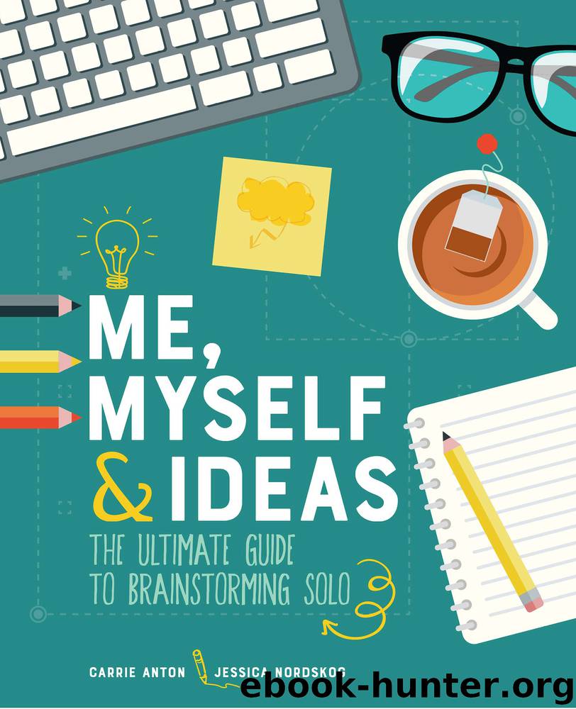 Me, Myself & Ideas by Carrie Anton