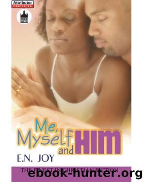 Me, Myself and Him by E.N. Joy