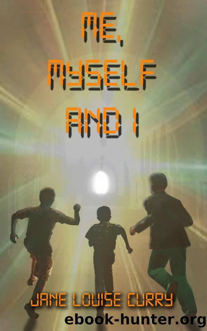 Me, Myself and I by Jane Louise Curry