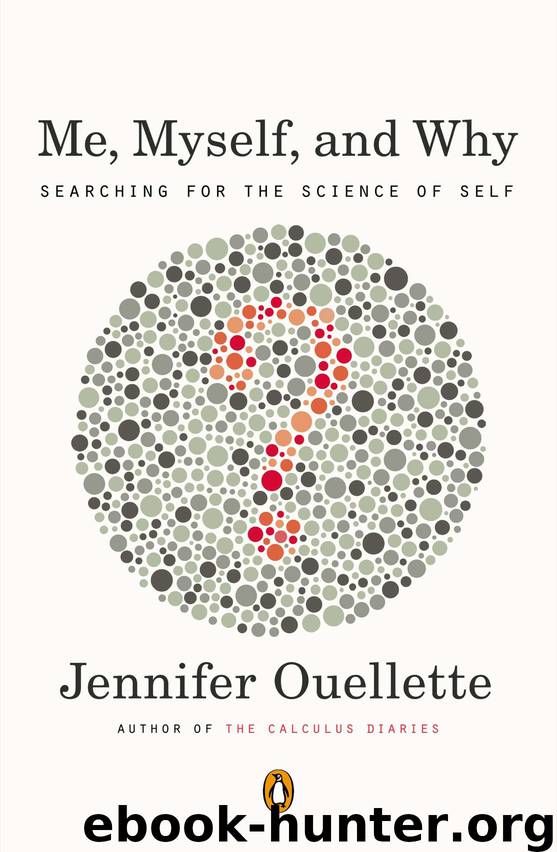 Me, Myself, and Why by Jennifer Ouellette