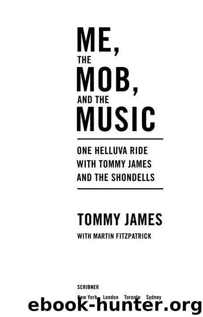 Me, the Mob, and the Music by Tommy James