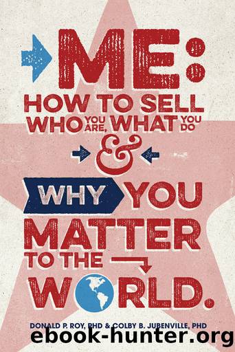 Me: How to Sell Who You Are, What You Do, & Why You Matter to the World by Jubenville Colby & Roy Donald
