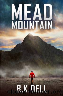 Mead Mountain (An Inspiring Christian Fiction Novel) by B.K. Dell