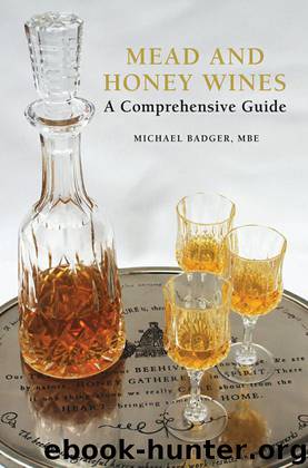 Mead and Honey Wines by Michael Badger MBE