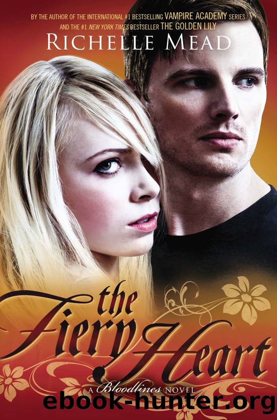 Mead, Richelle - Bloodlines 04 - The Fiery Heart by Mead Richelle