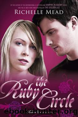 Mead, Richelle - Bloodlines 06 - The Ruby Circle by Mead Richelle