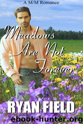 Meadows Are Not Forever by Ryan Field