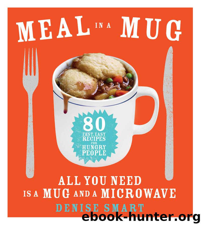 Meal in a Mug by Denise Smart