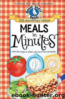 Meals in Minutes 10th Anniversary Cookbook by Gooseberry Patch
