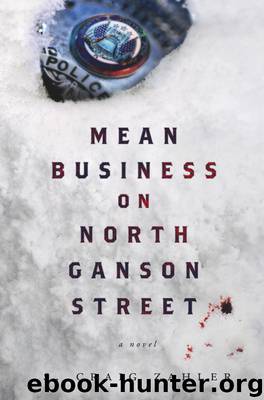 Mean Business on North Ganson Street by S. Craig Zahler