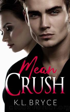 Mean Crush (Unbroken Book 1) by K. L. Bryce