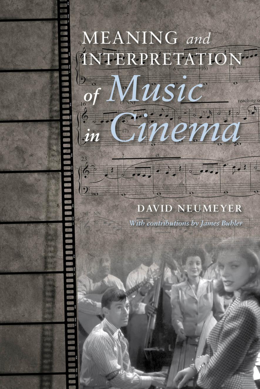 Meaning and Interpretation of Music in Cinema by David P. Neumeyer