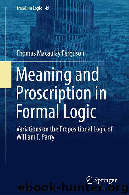 Meaning and Proscription in Formal Logic by Thomas Macaulay Ferguson