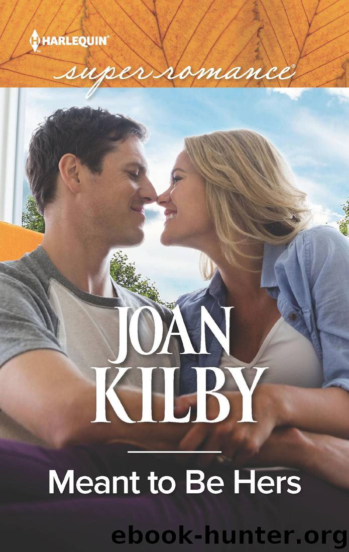 Meant to Be Hers by Joan Kilby