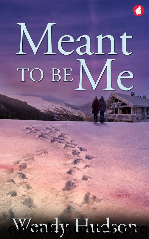 Meant to Be Me by Wendy Hudson