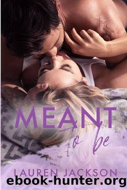 Meant to Be: An enemies-to-lovers, small-town romance by Lauren Jackson