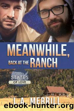 Meanwhile, Back at the Ranch by L.A. Merrill