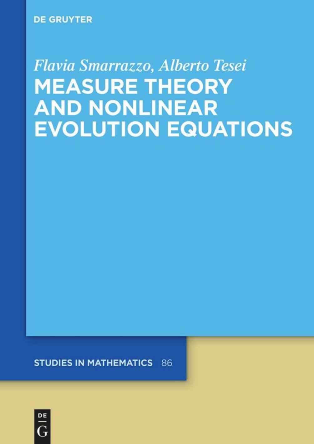 Measure Theory and Nonlinear Evolution Equations by Flavia Smarrazzo Alberto Tesei