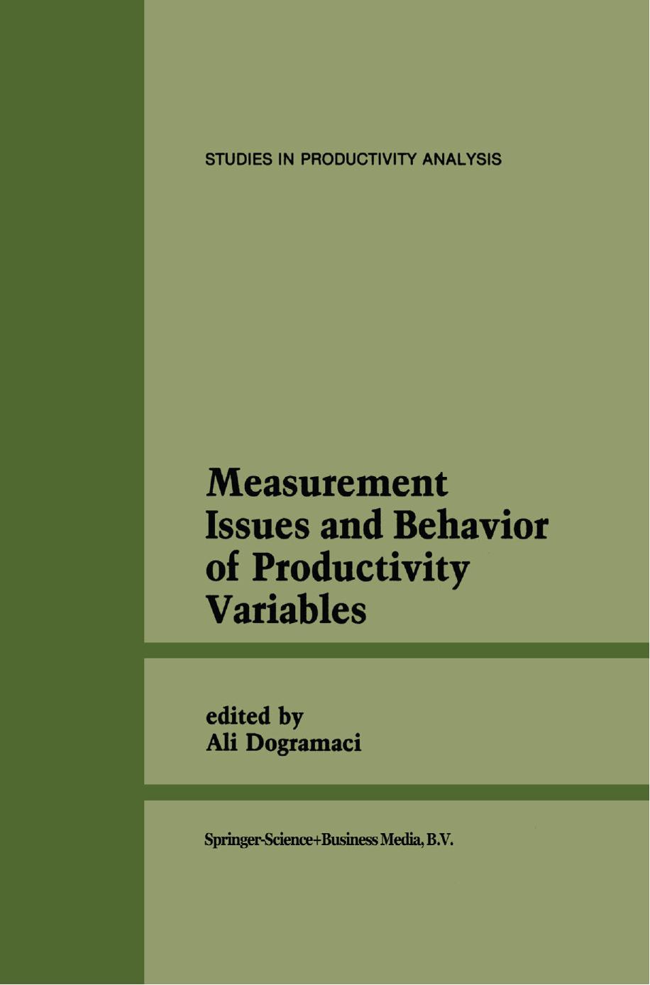 Measurement Issues and Behavior of Productivity Variables by Vittorio Corbo Jaime de Melo (auth.) Ali Dogramaci (eds.)