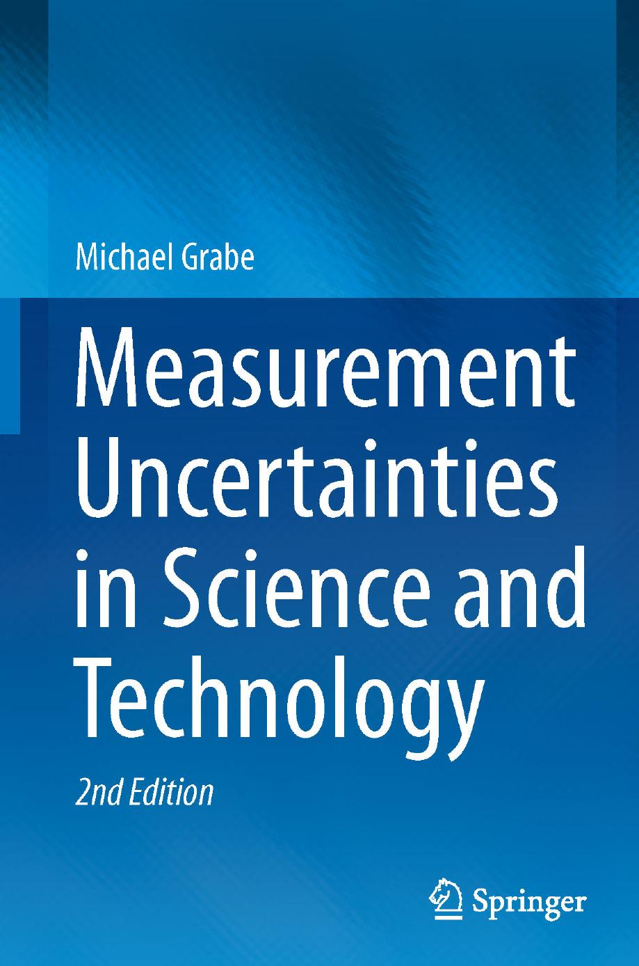 Measurement Uncertainties in Science and Technology by Michael Grabe