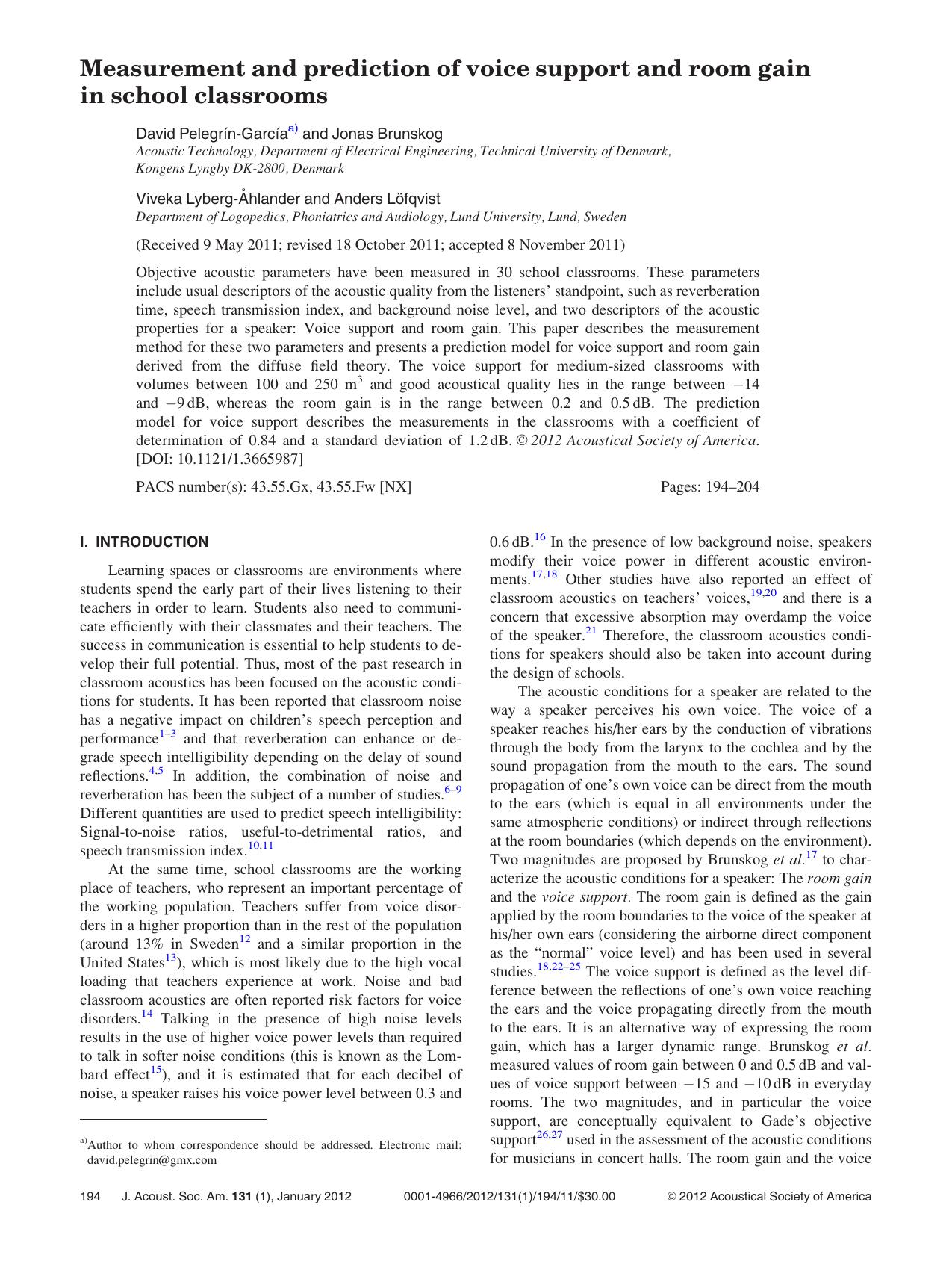 Measurement and prediction of voice support and room gain in school classrooms by David Pelegrı´n-Garcı´a Jonas Brunskog Viveka Lyberg-A° hlander and Anders Lo¨ fqvist