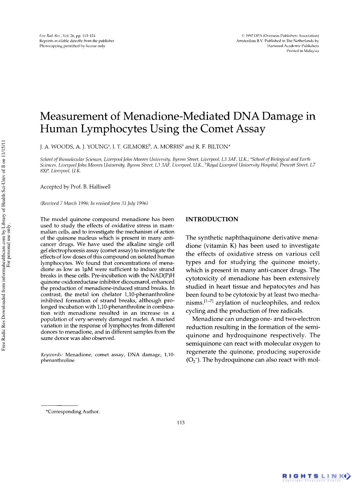 Measurement of Menadione-Mediated DNA Damage in Human Lymphocytes Using the Comet Assay by J. A. Woods1 A. J. Young2 I. T. Gilmore3 A. Morris3 & R. F. Bilton1†