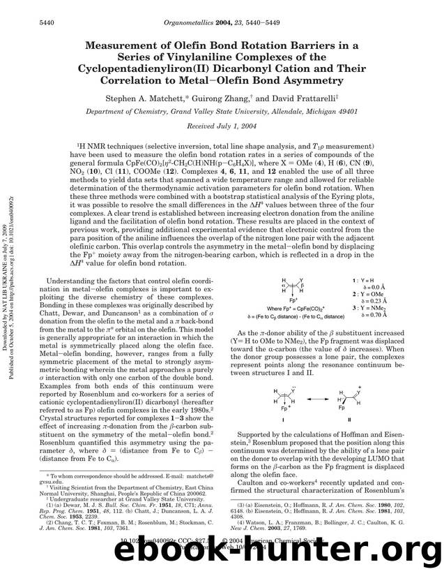 Measurement of Olefin Bond Rotation Barriers in a Series of Vinylaniline Complexes of the Cyclopentadienyliron(II) Dicarbonyl Cation and Their Correlation to MetalOlefin Bond Asymmetry by Stephen A. Matchett * Guirong Zhang & David Frattarelli