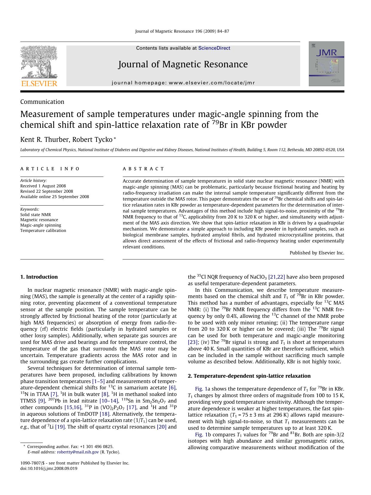 Measurement of sample temperatures under magic-angle spinning from the chemical shift and spin-lattice relaxation rate of 79Br in KBr powder by Kent R. Thurber; Robert Tycko