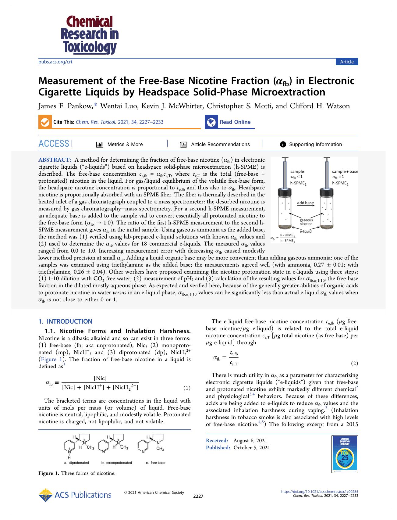 Measurement of the Free-Base Nicotine Fraction (Î±fb) in Electronic Cigarette Liquids by Headspace Solid-Phase Microextraction by James F. Pankow Wentai Luo Kevin J. McWhirter Christopher S. Motti and Clifford H. Watson