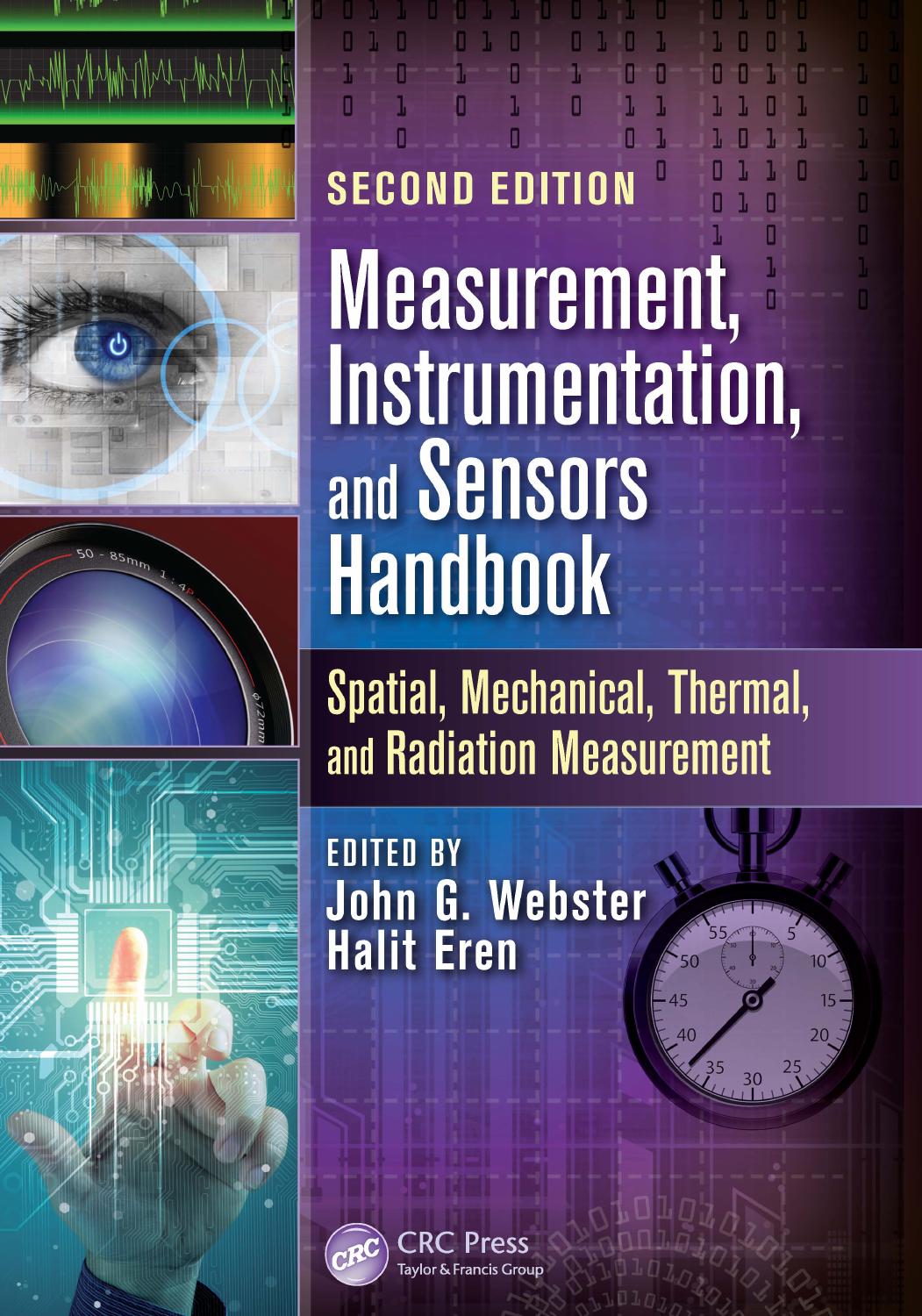 Measurement, Instrumentation, and Sensors Handbook, Second Edition: Spatial, Mechanical, Thermal, and Radiation Measurement by Webster John G