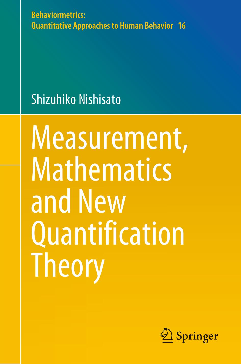 Measurement, Mathematics and New Quantification Theory by Shizuhiko Nishisato