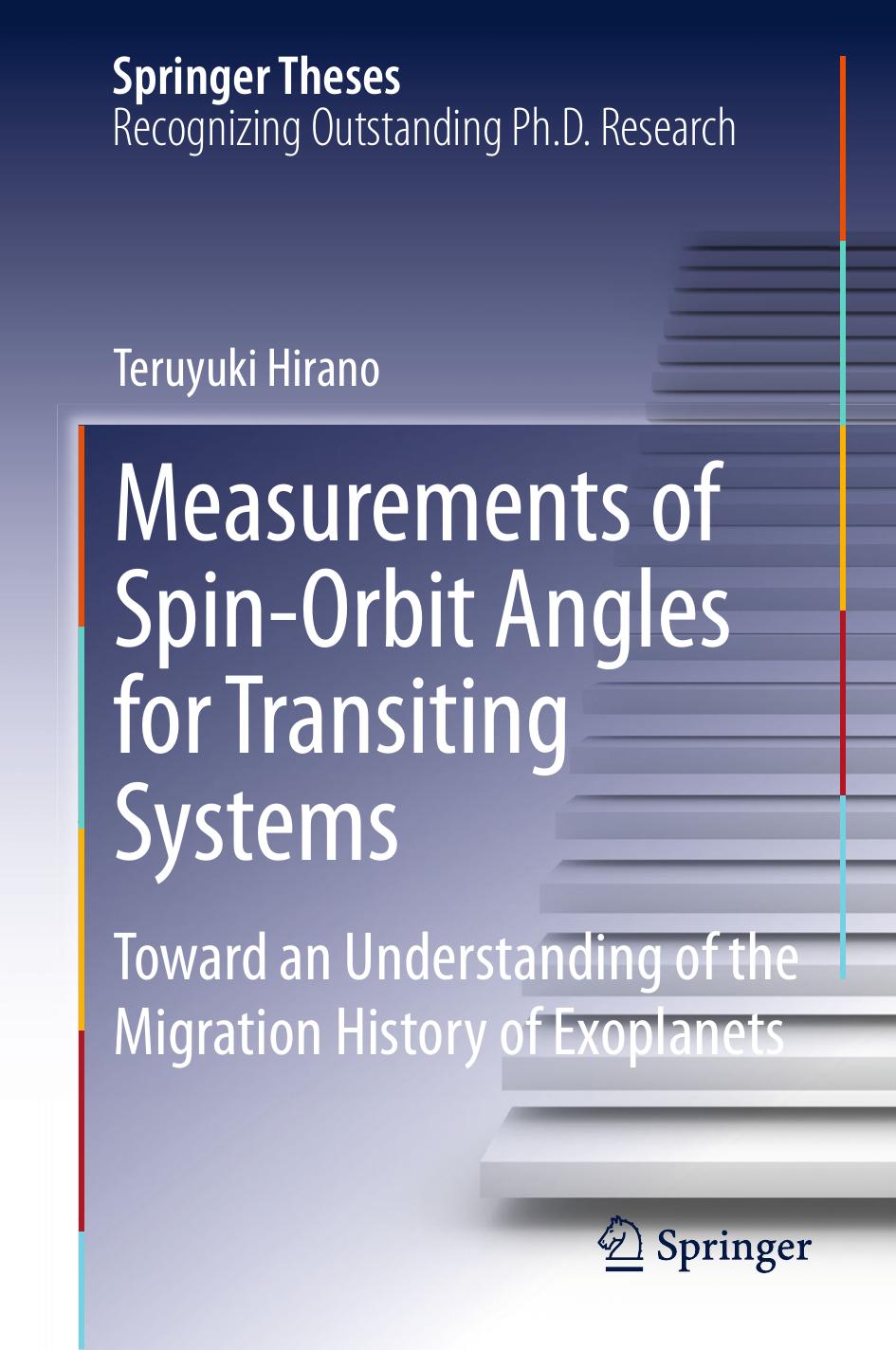 Measurements of Spin-Orbit Angles for Transiting Systems: Toward an Understanding of the Migration History of Exoplanets by Teruyuki Hirano (auth.)