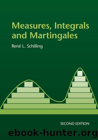 Measures, Integrals and Martingales (9781108162074) by Schilling Ren L